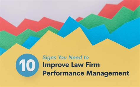 10 Signs You Need To Improve Law Firm Performance Management Lawmatics