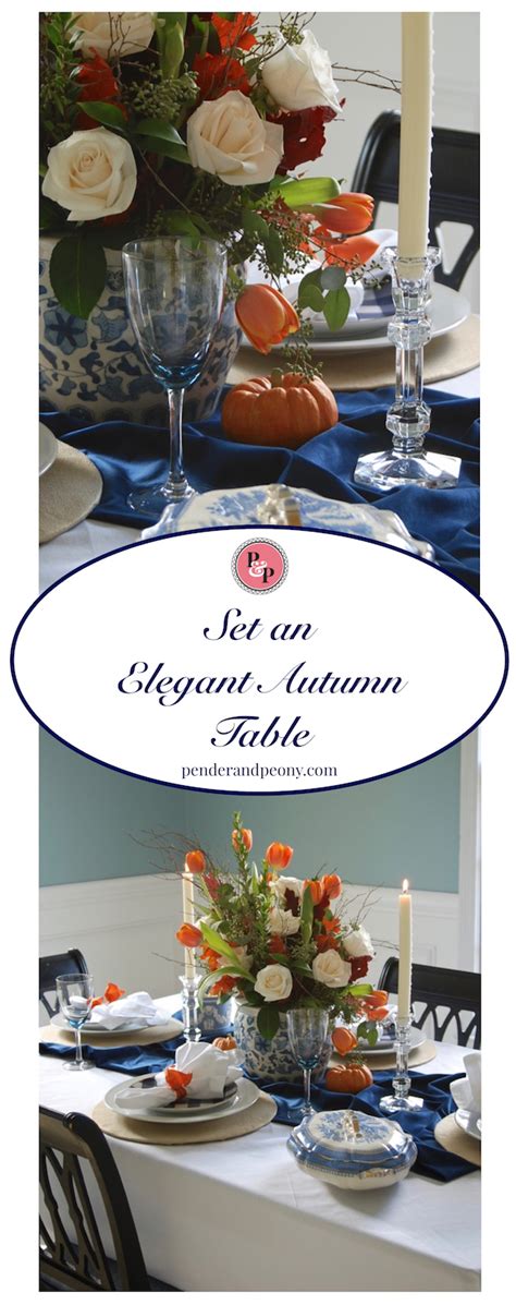 Set An Elegant Autumn Table Pender And Peony A Southern Blog