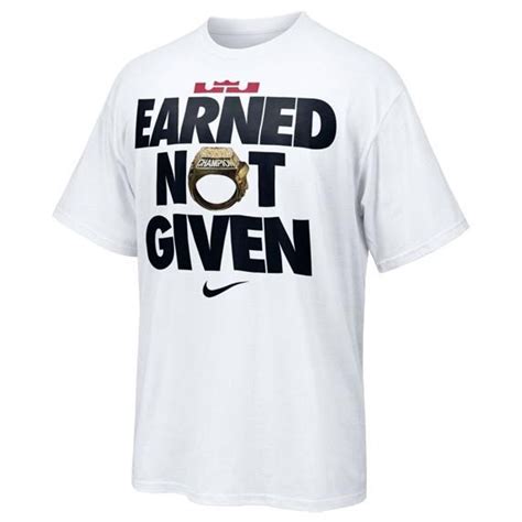 The quote belongs to another author. Nike 'Earned not Given' T-Shirt - WearTesters