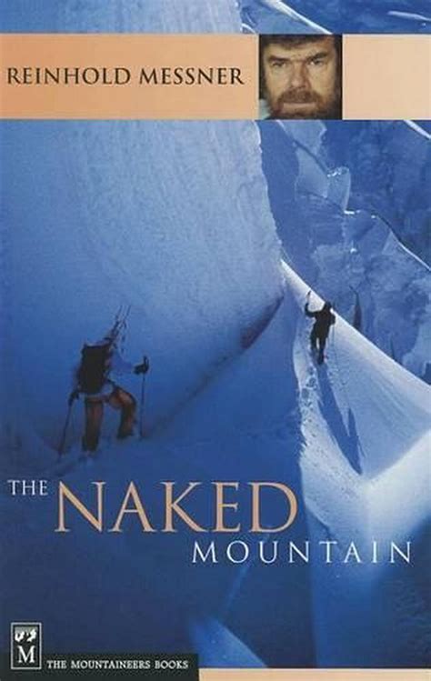 The Naked Mountain By Reinhold Messner Paperback Buy Online At The Nile