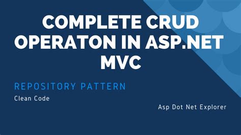 Complete Crud Operation In Asp Net Mvc Using Entity Framework With Repository Pattern Youtube