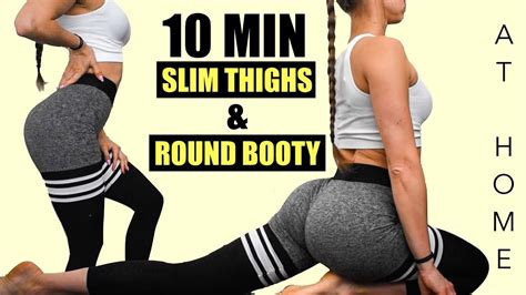 10 Min Slim Thighs And Round Booty Workout Burn Thigh Fat At Home