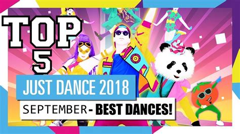 Top 5 Just Dance 2018 Dances From September Youtube