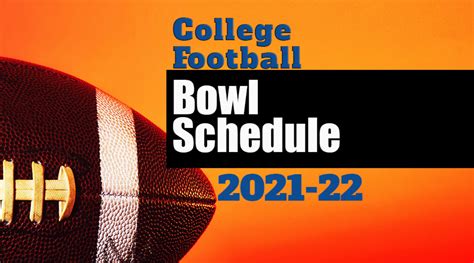 College Football Bowl Schedule For 2021 22 Expert