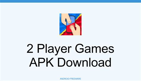 2 Player Games Apk Download For Android Androidfreeware