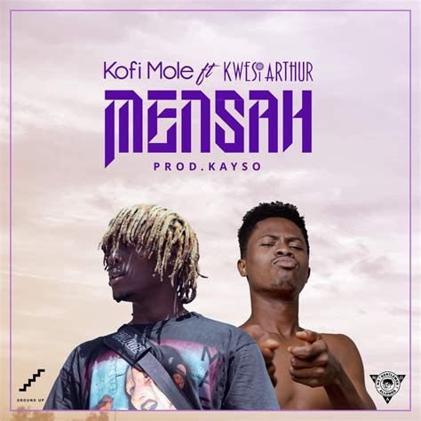 Download Mp3 Kofi Mole And Kwesi Arthur Mensah Prod By Kayso Okhype