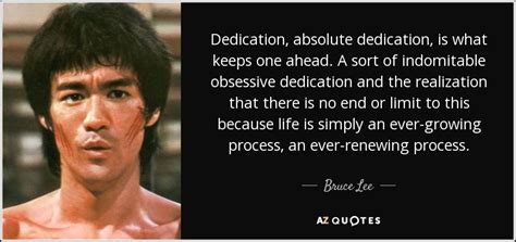 Bruce Lee Quote Dedication Absolute Dedication Is What Keeps One Ahead A Sort