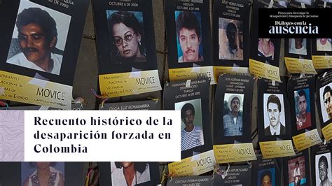 Recuento Histórico De La Desaparición Forzada En Colombia Desde 1977