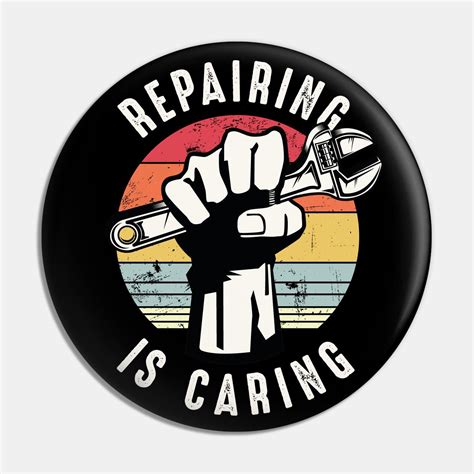Repairing Is Caring Mechanic Handyman Design Pin Funny Mechanic