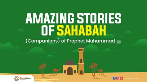 Amazing Stories Of Sahabah Companions Of Prophet Muhammad