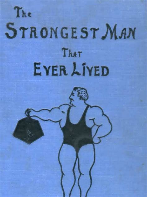 The Strongest Man That Ever Lived