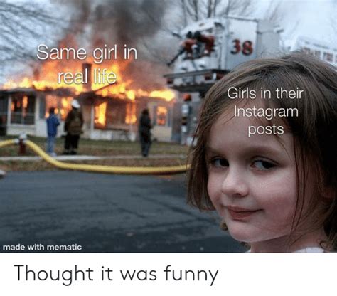 38 Same Girl In Real Life Girls In Their Instagram Posts Made With Mematic Thought It Was Funny