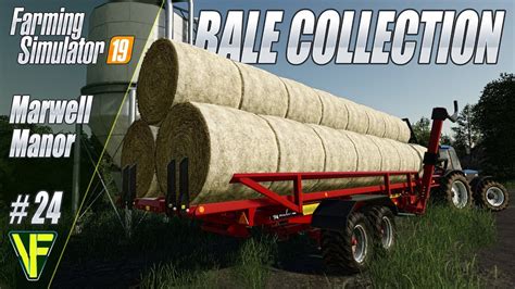 Bale Collection Marwell Manor Farm 24 Lets Play Fs19 Youtube