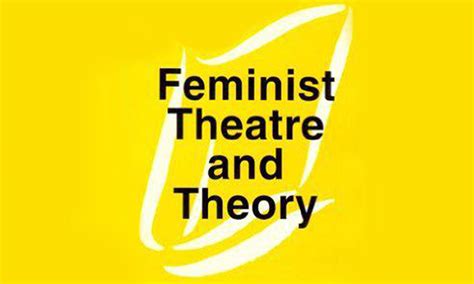 Feminist Theatre Howlround Theatre Commons