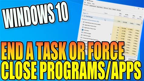 How To End A Task Or Force Close A Program In Windows 10 Pc Tutorial