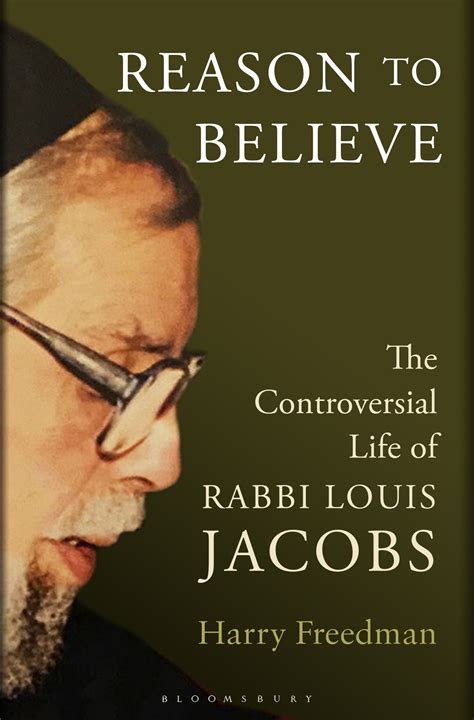 Reason To Believe The Controversial Life Of Rabbi Louis Jacobs By