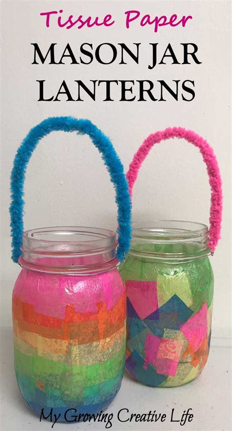Create Tissue Paper Mason Jar Lanterns With Your Kids My Growing
