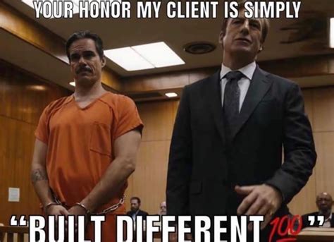 Your Honor My Client Is Simply Built Different Your Honor Know Your