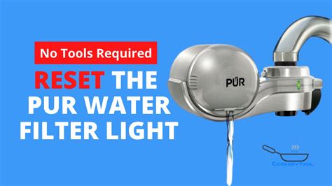 How To Reset The Pur Water Filter Light Step By Step Guide