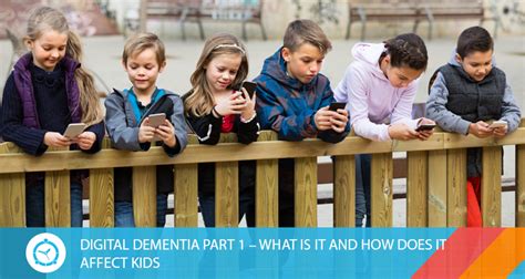 DIGITAL DEMENTIA PART 1 - WHAT IS IT AND HOW DOES IT AFFECT KIDS ...