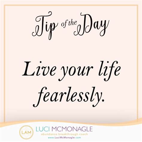 Tipoftheday Live Your Life Fearlessly Live For Yourself Live Your