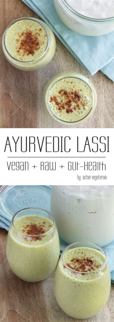 Ayurvedic Vegan Lassi Recipe Ayurvedic Recipes Healing Recipes