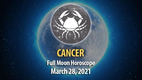 A middle sort of robustness is expected for your health. Cancer - Full Moon Horoscope, 28 March 2021 - Horoscope Of ...