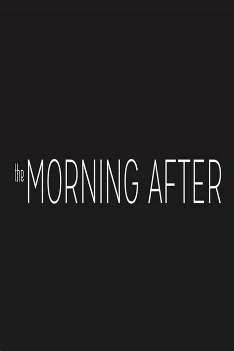 The Morning After 2014 — The Movie Database Tmdb