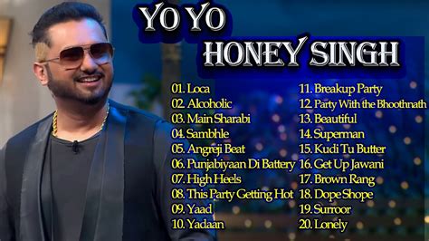 The Best Songs Of Yo Yo Honey Singh Old To New Loca Yo Yo Honey Singh Collectionindian