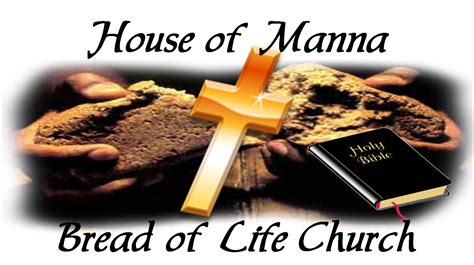House Of Manna Bread Of Life Church