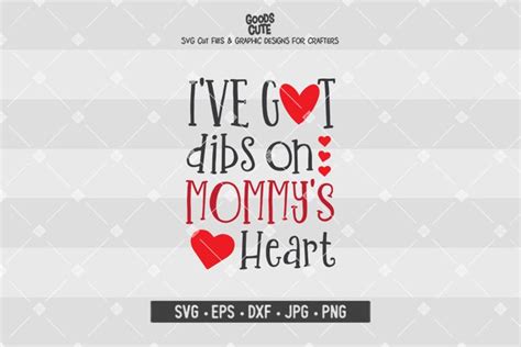 I Ve Got Dibs On Mommy S Heart SVG 438571