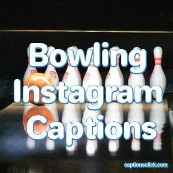 Bowling Captions For Instagram Cute Funny Pictures Quotes Captions Click