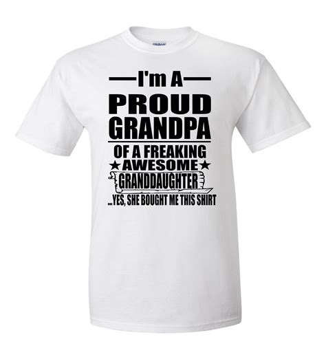 Proud Grandpa Of A Freaking Awesome Granddaughter Shirt Grandpa T