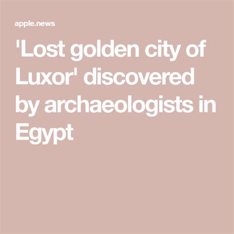 Lost Golden City Of Luxor Discovered By Archaeologists In Egypt — National Geographic Artofit