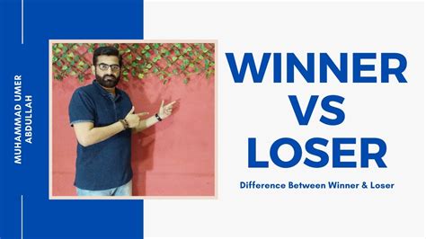 Winner Vs Loser Difference Between Winner And Looser In Urdu Winners