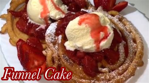 Best Strawberry Funnel Cake Recipe How To Make Canadas Wonderland Funnel Cakes At Home Youtube