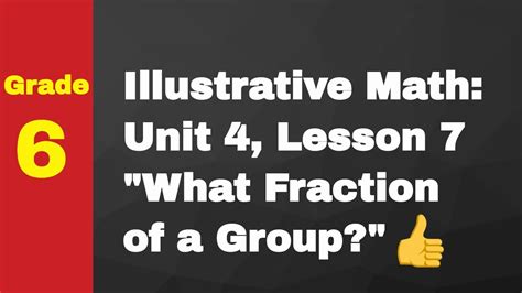 😉 6th Grade Im Math Unit 4 Lesson 7 What Fraction Of A Group Youtube