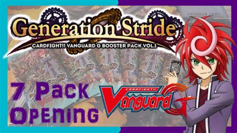 Cardfight Vanguard G Bt01 Generation Stride 7 Packs Youtube