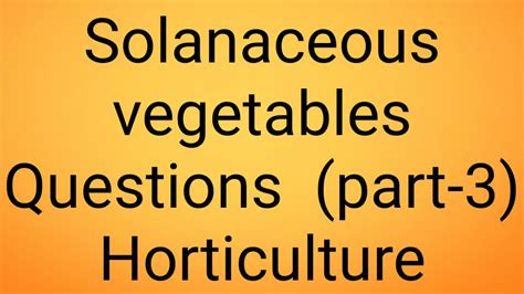 We did not find results for: solanaceous and Malvaceous vegetables (QUESTIONS) part-3 ...
