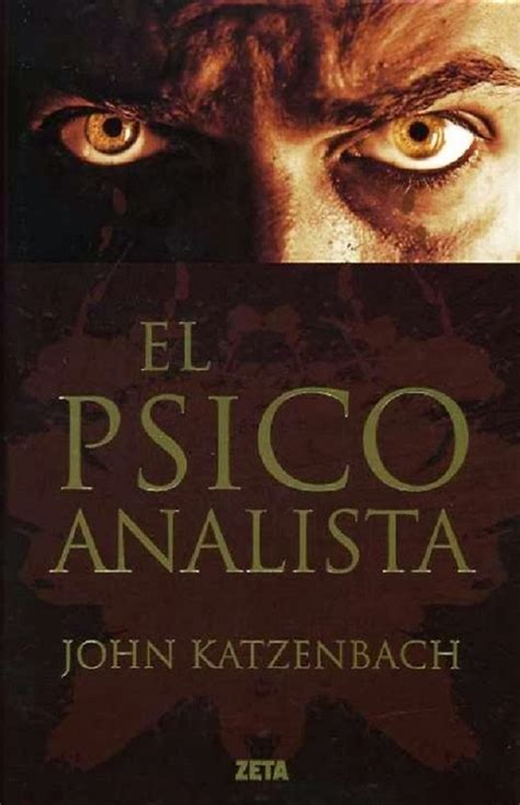El psicoanalista es un thriller psicológico y la novela más exitosa de john katzenbach. Cada pagina una nueva Aventura: Descargar " El ...