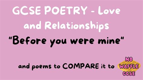 Gcse Poetry Love Relationships Before You Were Mine Youtube