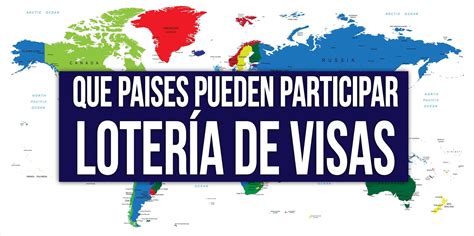 Países Elegibles y NO Elegibles Lotería de Visas DV 2023