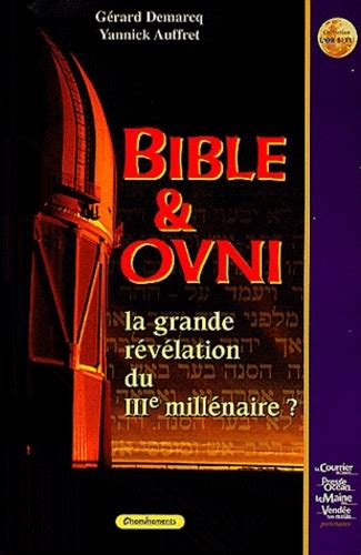 Bible And Ovni La Grande Révélation Du Iiie Gérard Demarcq