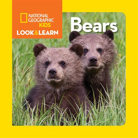 Nat Geo Little Kids Look And Learn Bears By National Geographic Kids