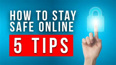 How To Stay Safe Online 5 Things You Can Do Today To Secure Yourself