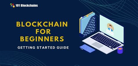 Blockchain For Beginners Getting Started Guide 101 Blockchains