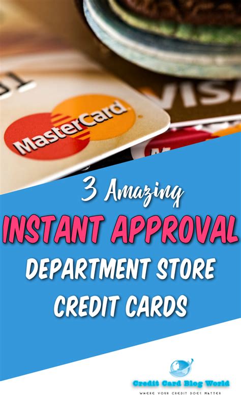 Instant approval business credit cards are a convenient way to speed up the application process because when you apply online you get a quick decision, usually. Instant Approval Department Store Credit Cards. A credit ...