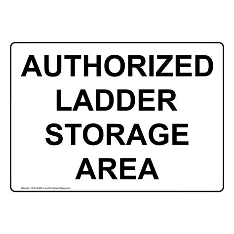 Authorized Ladder Storage Area Sign Nhe 32440