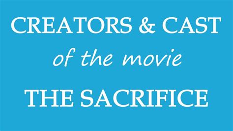 The Sacrifice 2015 Movie Cast Information Youtube