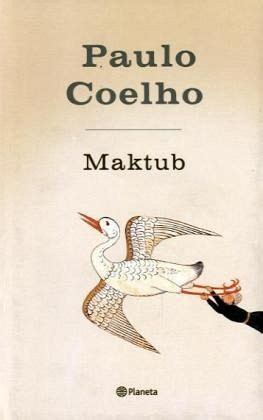 August 1947 in rio de janeiro) ist ein brasilianischer schriftsteller und bestsellerautor. Maktub von Paulo Coelho - Taschenbuch - buecher.de